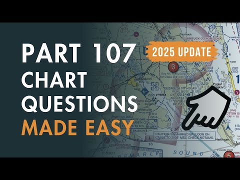 FAA Chart Question Tutorial - 2025 Update for Part 107 Test