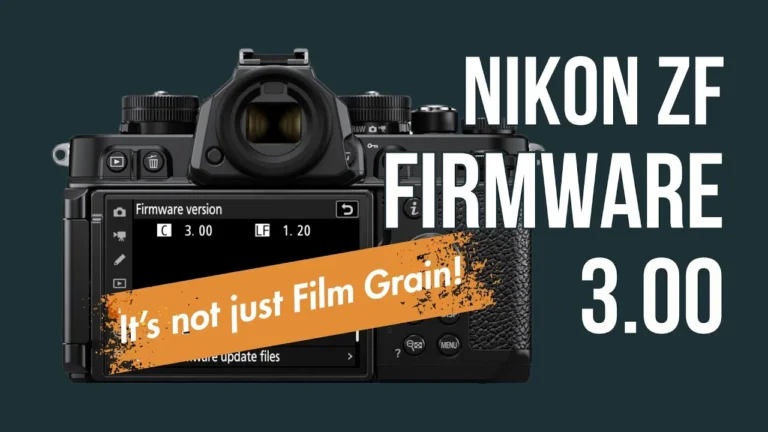 Nikon Zf Firmware 3.00 Update: It’s Not Just About Film Grain