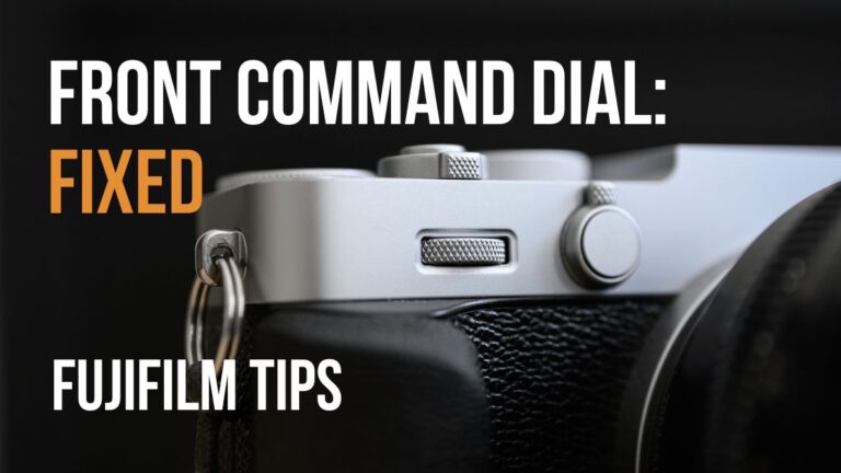 How to Set Up the Fujifilm Front Command Dial (And Why It Might Not Be Working)