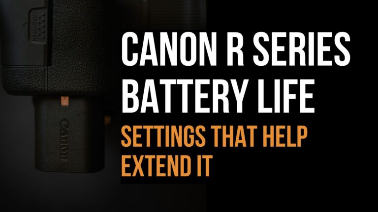 How to Get More Shots Out of Every Canon R Battery Charge