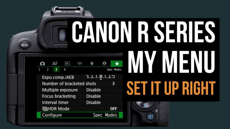 How to Set Up My Menu on Canon R Series Cameras