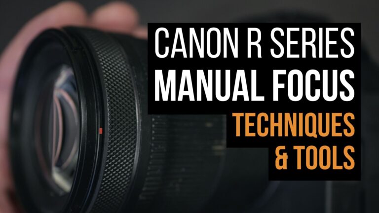 Manual Focus Tools on Canon R Series Cameras: Focus Guide, Magnification, and Peaking